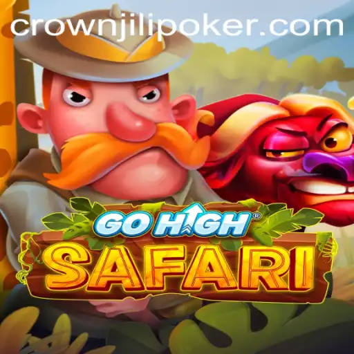 Explore the Magical World of GoHighSafari with CROWNJILI