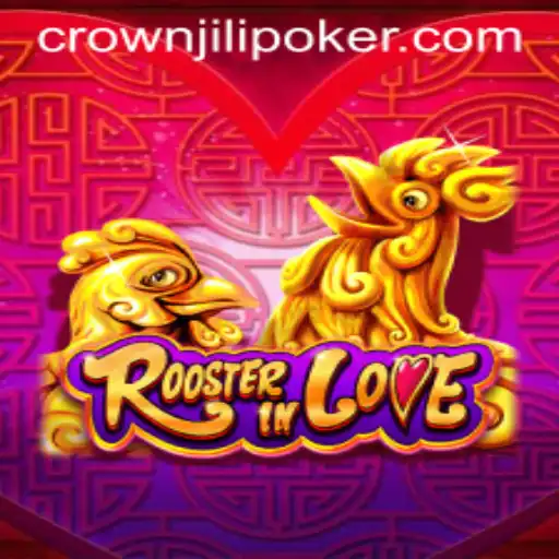 Discovering RoosterInLove: A Gaming Experience with CROWNJILI